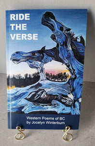 RIDE THE VERSE: Western Poems of BC by Jocelyn Winterburn